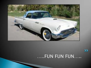 …..FUN FUN FUN…..
 