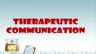 Therapeutic Communication.pptx