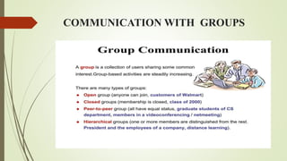COMMUNICATION WITH GROUPS
 