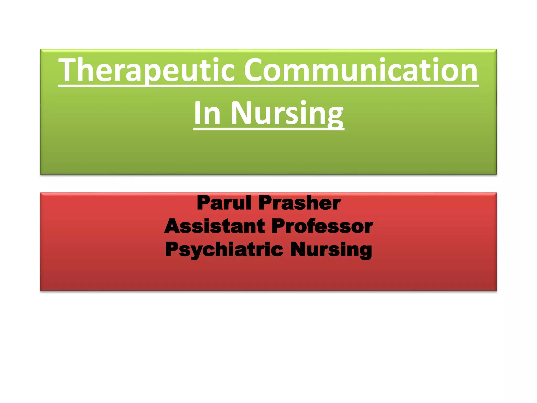Therapeutic Communication In Nursing.pptx