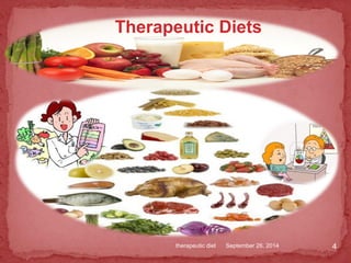 September 26, 2014therapeutic diet 4
Therapeutic Diets
 