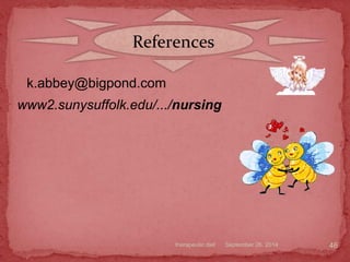 September 26, 2014therapeutic diet 46
References
k.abbey@bigpond.com
www2.sunysuffolk.edu/.../nursing
 
