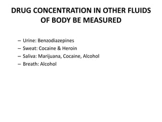 USE OF SALIVA IN DRUG MONITORING
• The concentration of a drug in saliva is proportional to the
concentration of the unbou...