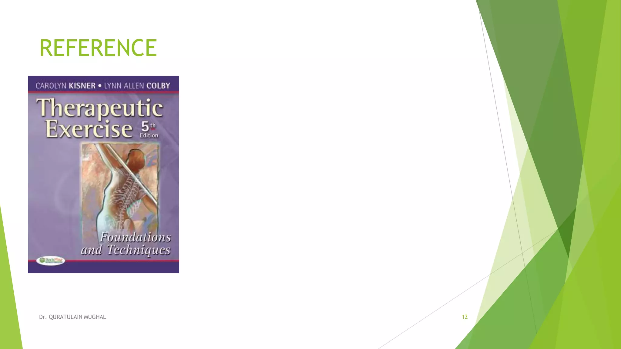 REFERENCE
Dr. QURATULAIN MUGHAL 12
 