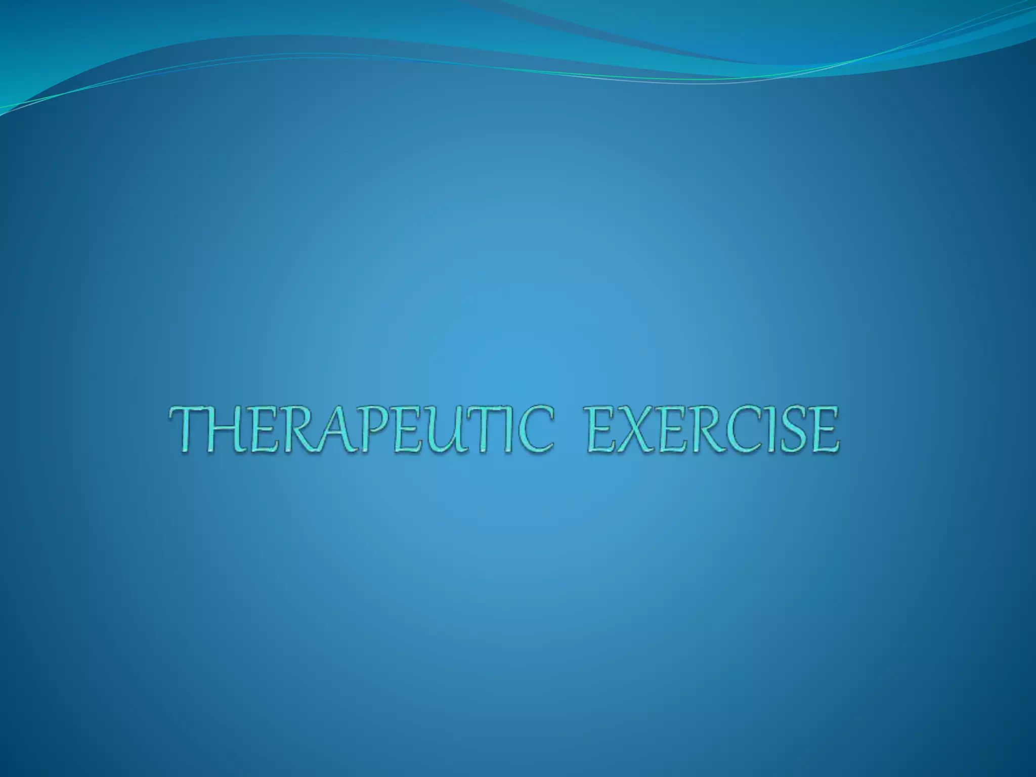 Therapeutic exercise - Physiotherapy | PPTX