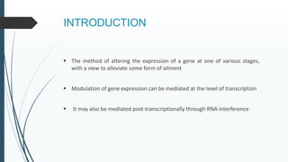 Gene Expression Modulation Therapeutic gene modulation | PPTX