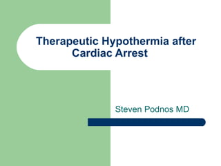 Therapeutic hypothermia after cardiac arrest podnos