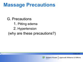 Massage Precautions G. Precautions    1.  Pitting edema   2.  Hypertension  (why are these precautions?) 