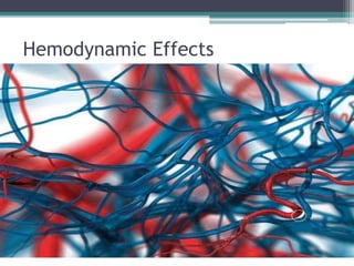 Hemodynamic Effects
 