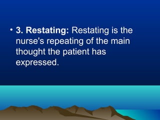 Restating Communication Therapeutic nurse patient-relationship | PPT