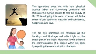 Therapeutic power of cat’s eye gemstone converted | PPTX