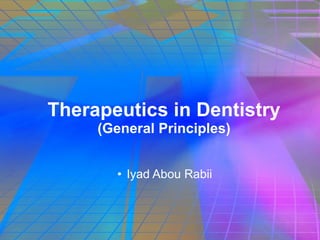 Therapeutics in Dentistry (General Principles) ,[object Object]