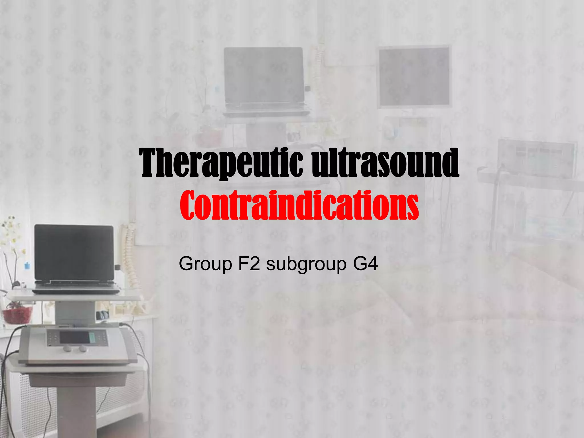Therapeutic ultrasound contraindications PPT