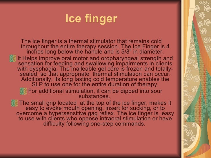 Ice Finger for Oral Stimulation