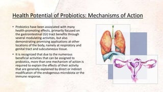 Probiotics and their therapeutic role.