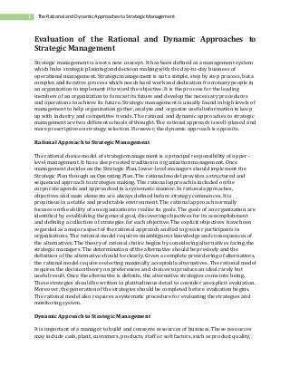1 The Rational and DynamicApproachestoStrategicManagement
Evaluation of the Rational and Dynamic Approaches to
Strategic M...
