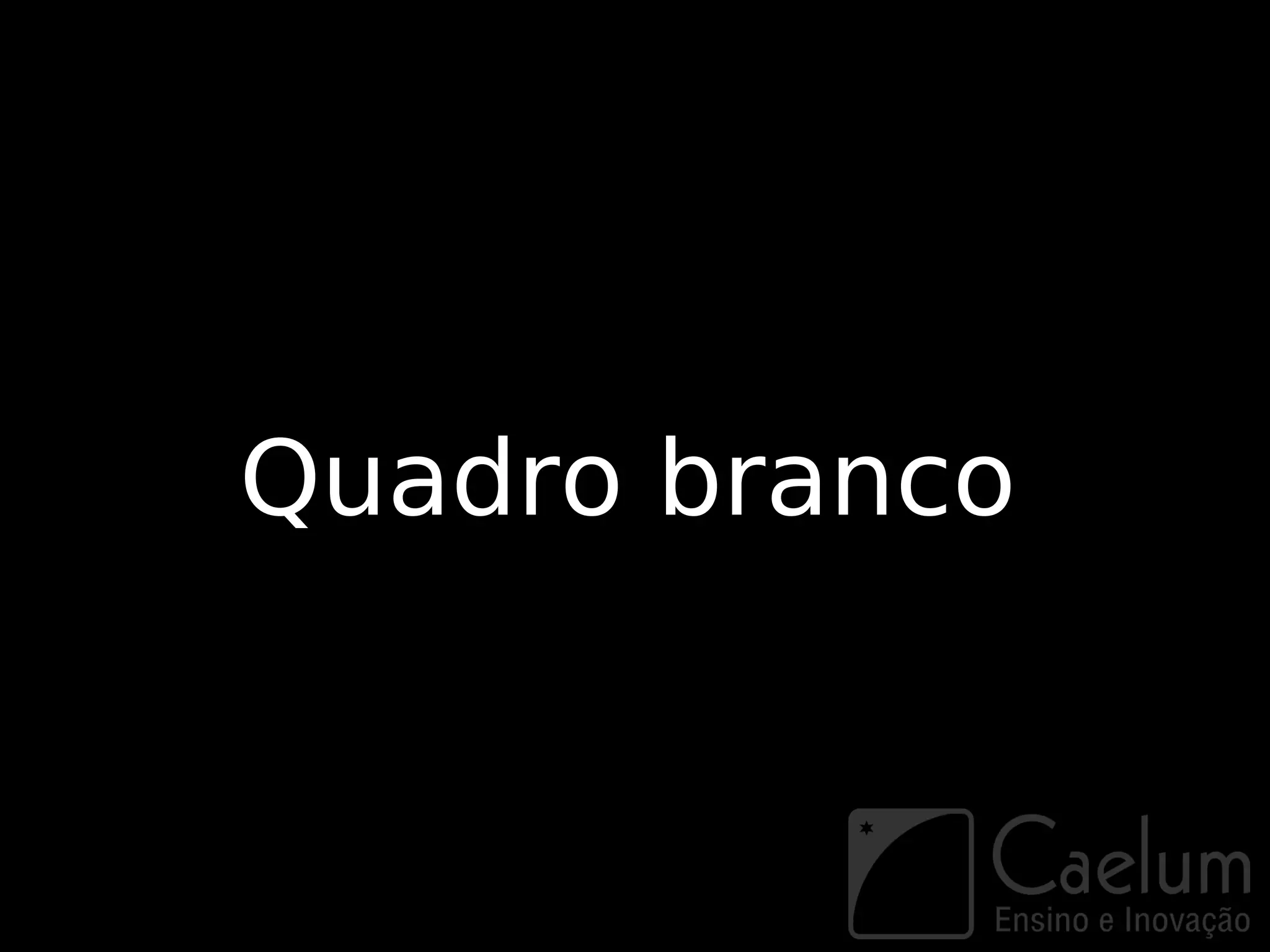 Quadro branco
 