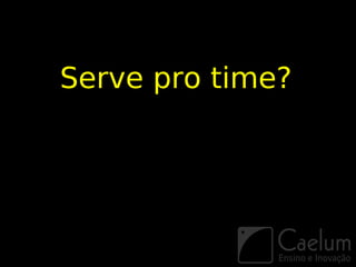 Serve pro time?
 