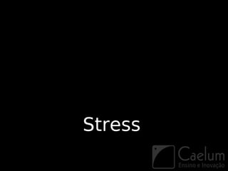 Stress
 