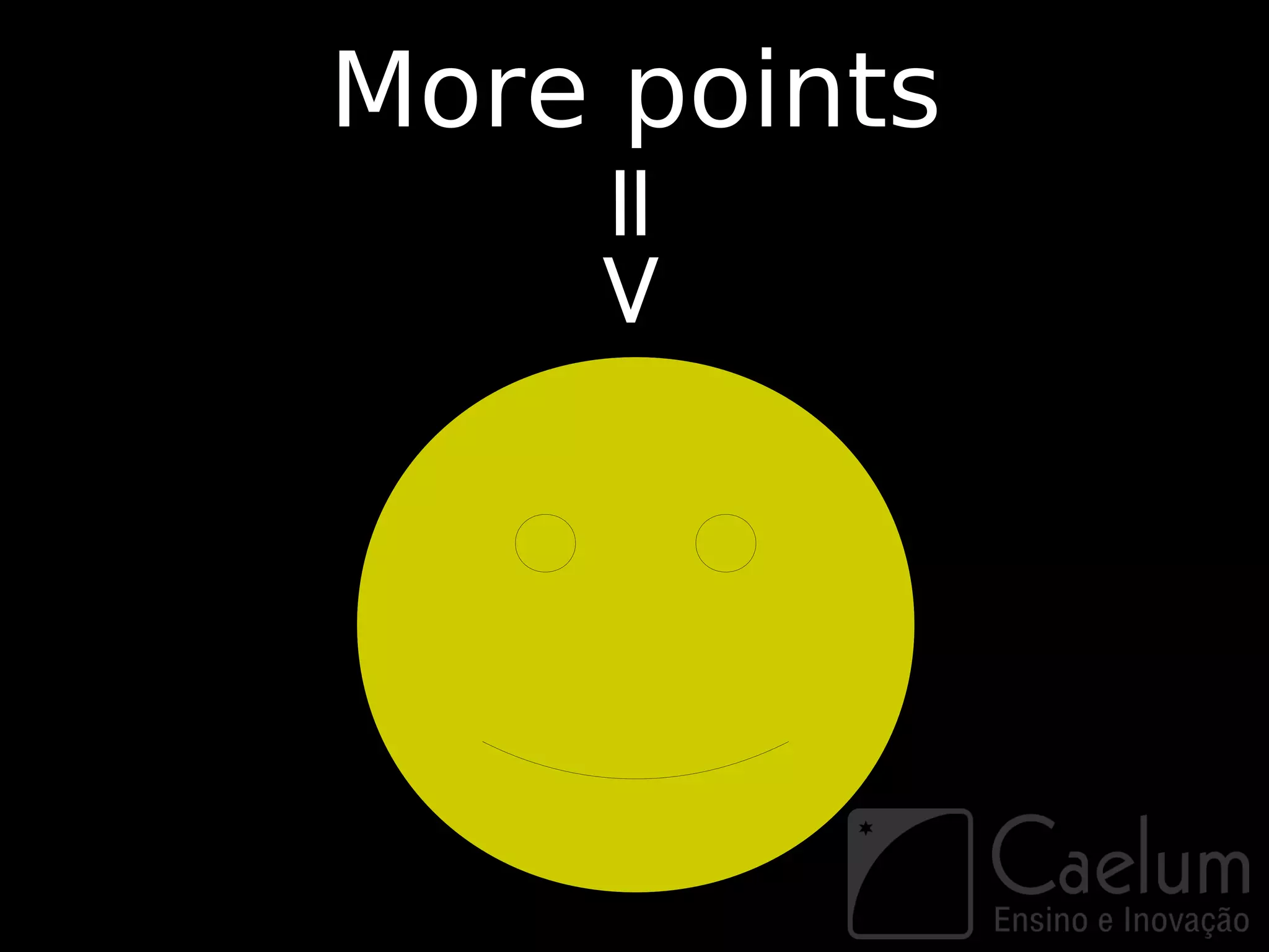 More points



    =>
 