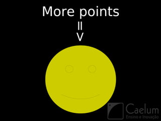 More points



    =>
 