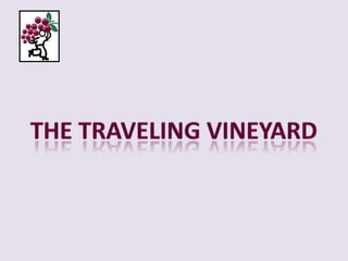 The Traveling Vineyard