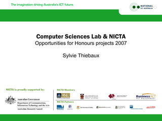 Computer Sciences Lab & NICTA
Opportunities for Honours projects 2007
Sylvie Thiebaux
 