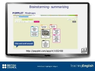 Brainstorming- summarizing
POPPLET Mindmaps
http://popplet.com/app/#/1032430
 