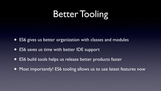Angular 2 is more scalable because
it is more maintainable
 