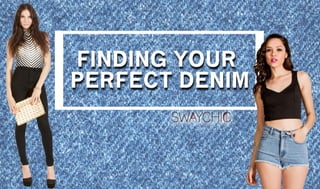 SwayChic - Finding Your Perfect Denim