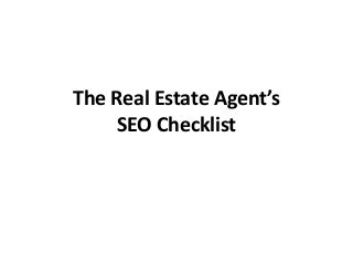 The Real Estate Agent’s SEO Checklist  