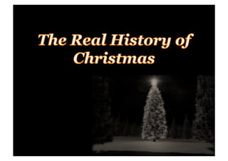 The Real History Of Christmas