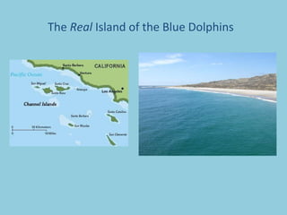 The  Real  Island of the Blue Dolphins 