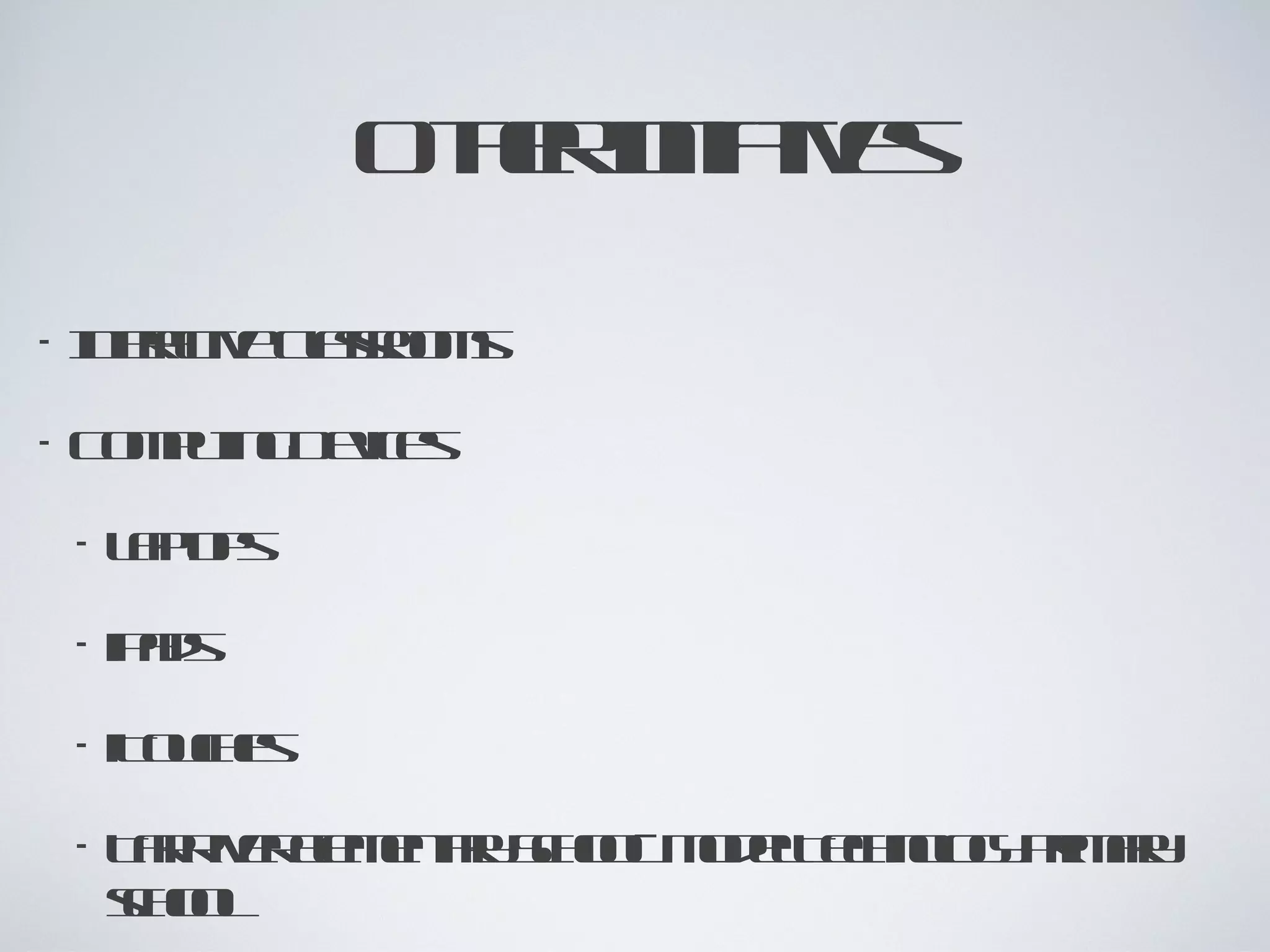 Other Initiatives Interactive Classrooms Computing Devices Laptops iPads iTouches Tar River Elementary School- Model Technology primary school 
