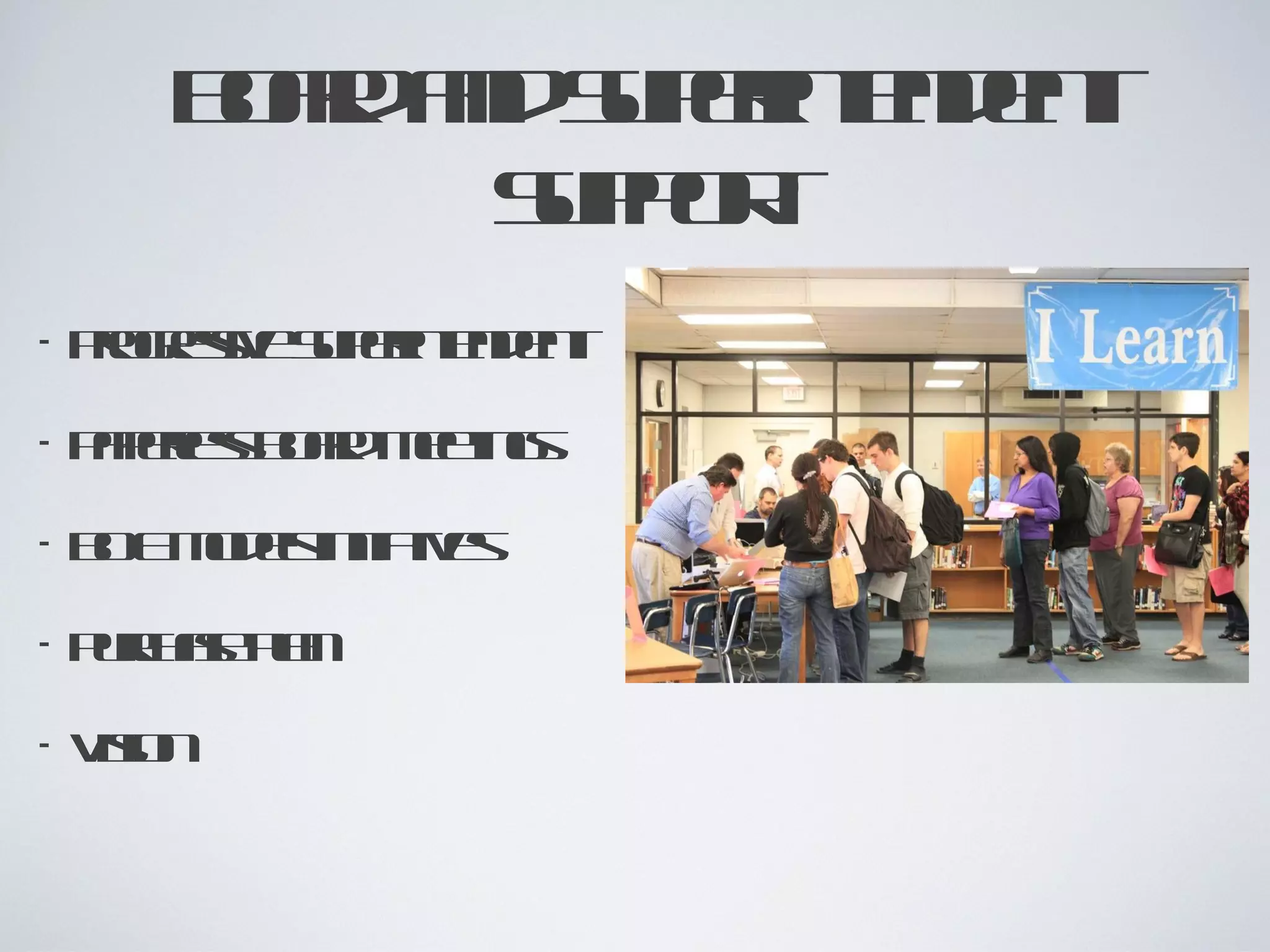Board and Superintendent Support Progressive Superintendent Paperless Board Meetings BOE models initiatives Purchase Plan  Vision 