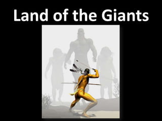 Land of the Giants
 
