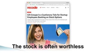 The stock is often worthless
 