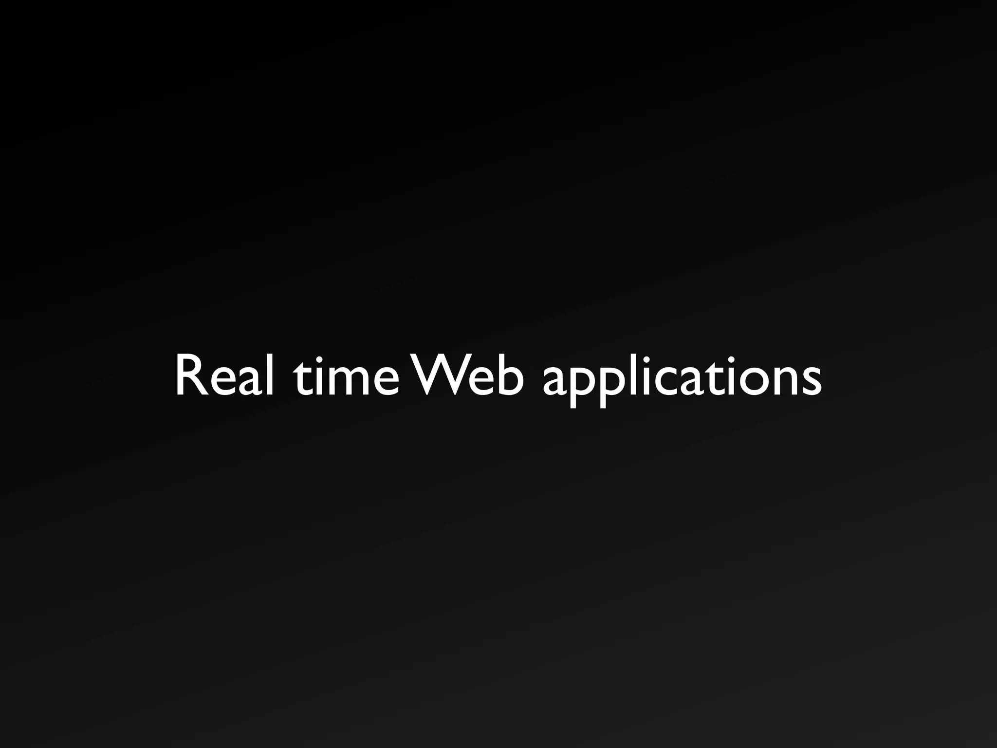 The Real Time Web with XMPP