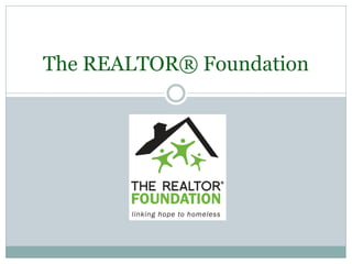 The REALTOR® Foundation
 