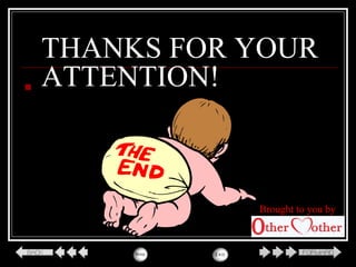 THANKS FOR YOUR
ATTENTION!
Brought to you by
 