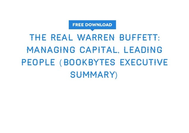 Leading People Managing Capital The Real Warren Buffett