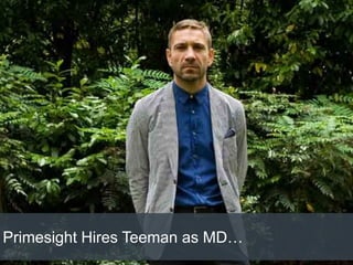 Primesight Hires Teeman as MD…
 
