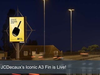 JCDecaux’s Iconic A3 Fin is Live!
 