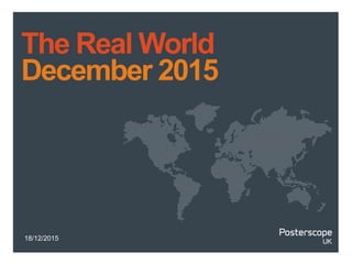 18/12/2015
The Real World
December 2015
 