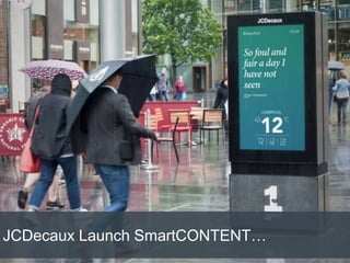 JCDecaux Launch SmartCONTENT…
 