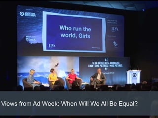 Views from Ad Week: When Will We All Be Equal?
 