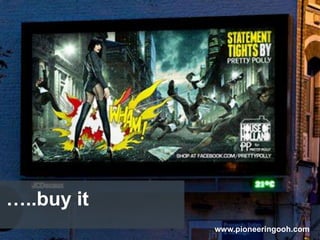 …..buy it
 10/9/2012   www.pioneeringooh.com
 