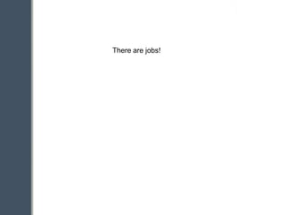Am I going into a field that is dying because of the Internet, social  media etc?There are jobs! 