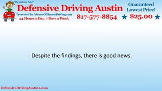 Despite the findings, there is good news.
 