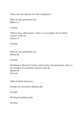 There are two options for this assignment.Here are the guideline.docx